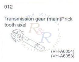Transmission gear (main) Prick tooth axel (VH-A6054 +VH-A6053)