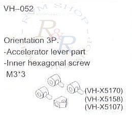 Orientation 3P. (VH-X5170) + Accelerator lever part (VH-X5158) + Inner hexagonal screw M3*3 (VH-X5107)