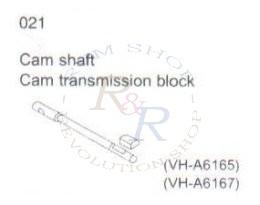 Cam shaft (VH-A6165) + Cam transmission Block (VH-A6167)